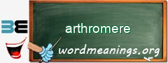 WordMeaning blackboard for arthromere